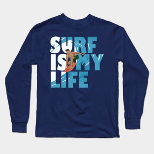 Surf is my life Long Sleeve T-Shirt